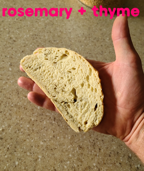 rosemary and thyme - check out that "crumb" !!! , June 2026