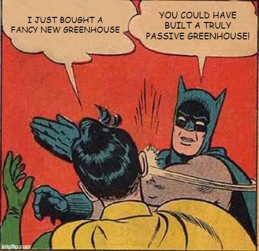 [Thumbnail for Batman-robin-truly-passive-greenhouse.jpg]