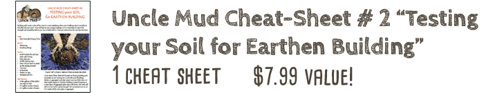 Uncle Mud Cheat-Sheet # 2 Testing your Soil for Earthen Building