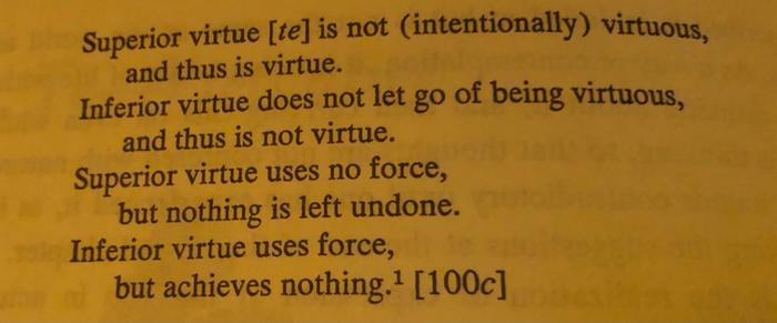 A couple passages about not forcing..or, the effortless action of wu wei. A way of being that seems so refreshing 