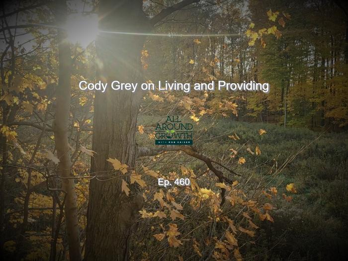 [Thumbnail for Ep.-460-Cody-Grey-on-Living-and-Providing.jpg]