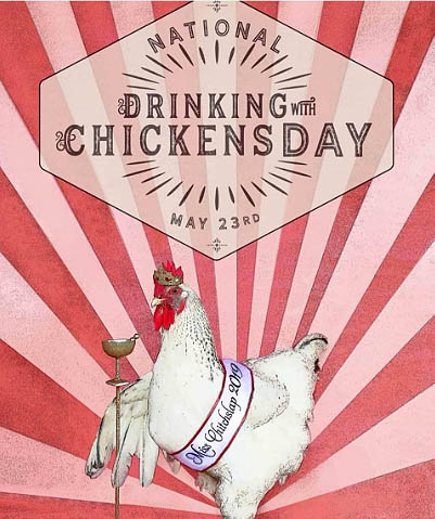 Drinking with Chickens day, May 23