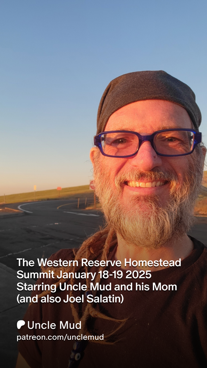 [Thumbnail for thewesternreservehomesteadsummitjanuary18-192025starringunclemudandhismomandalsojoelsalatin-preview-(1).png]