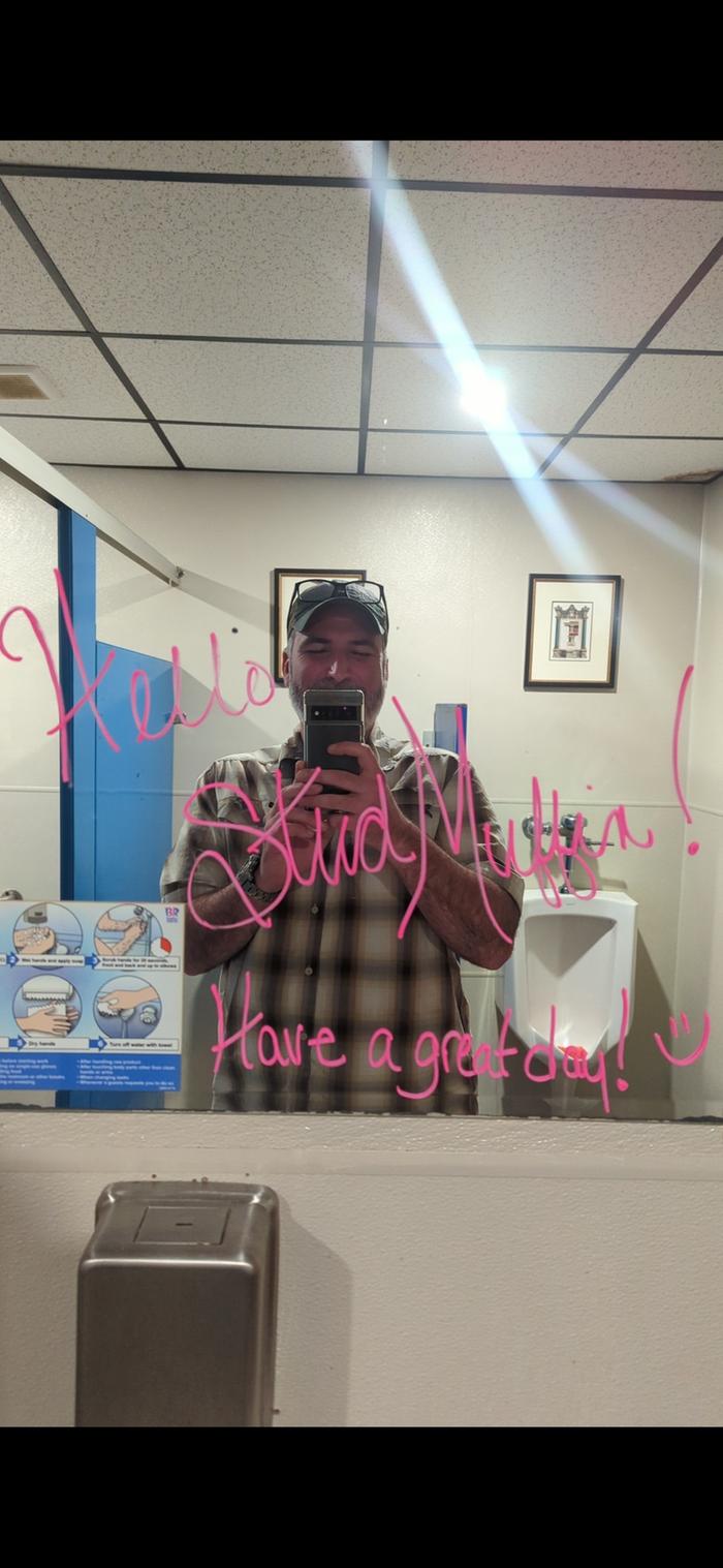 Bathroom selfies are gross but thought the message was cute
