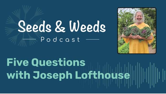 Seeds and Weeds Podcast from Small House Farm